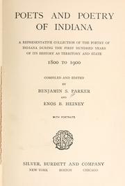 Cover of: Poets and poetry of Indiana: a representative collection of the poetry of Indiana during the first hundred years of its history as territory and state, 1800 to 1900