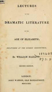 Lectures on the dramatic literature of the age of Elizabeth by William Hazlitt