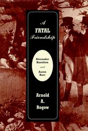 Cover of: A fatal friendship by Arnold A. Rogow