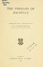 Cover of: The Persians.: Translated from a rev. text by C.E.S. Headlam.