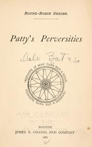 Cover of: Patty's perversities. by Arlo Bates