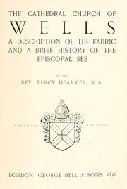 Cover of: The cathedral church of Wells by Percy Dearmer