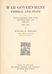 Cover of: War government, federal and state, in Massachusetts, New York, Pennsylvania and Indiana, 1861-1865