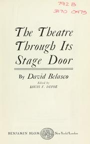 Cover of: The theatre through its stage door by David Belasco