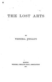 Cover of: The lost arts by Phillips, Wendell
