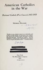 Cover of: American Catholics in the war by Williams, Michael, Williams, Michael