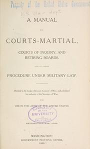 Cover of: manual for courts-martial, courts of inquiry, and retiring boards, and of other procedure under military law