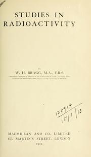 Cover of: Studies in radioactivity. by William Henry Bragg