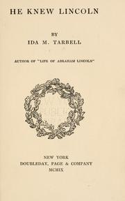 He knew Lincoln by Ida Minerva Tarbell