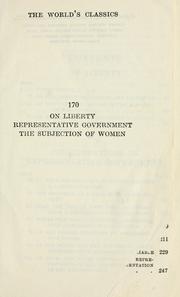 Cover of: On liberty / Representative government / The subjection of women by John Stuart Mill
