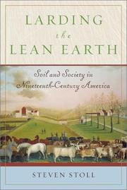 Cover of: Larding the Lean Earth: Soil and Society in Nineteenth-Century America