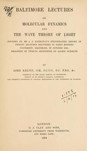 Cover of: Baltimore lectures on molecular dynamics and the wave theory of light. by William Thomson Kelvin