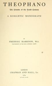 Cover of: Theophano, the crusade of the tenth century by Frederic Harrison, Frederic Harrison