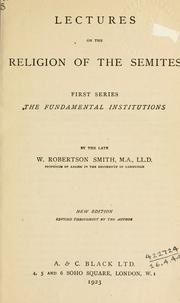 Cover of: Lectures on the religion of the Semites.: First series: The fundamental institutions.