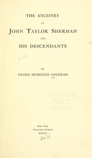 Cover of: The ancestry of John Taylor Sherman and his descendants