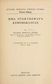 Cover of: Mrs. Overtheway's remembrances by Juliana Horatia Gatty Ewing