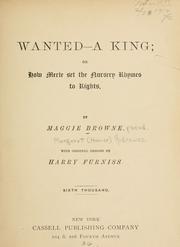 Cover of: Wanted-a king, or, how Merle set the nursery rhymes