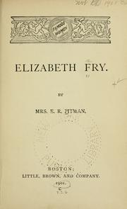 Cover of: Elizabeth Fry. by Emma Raymond Pitman