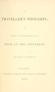 Cover of: A traveller's thoughts; or, Lines suggested by a tour on the continent.
