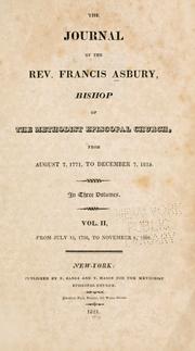 The journal of the Rev. Francis Asbury, Bishop of the Methodist Episcopal Church by Francis Asbury