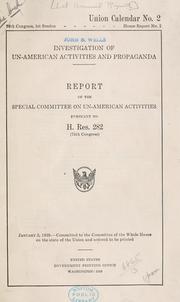 Cover of: Investigation of un-American activities and propaganda.: Report of the Special committee on un-American activities pursuant to H. Res. 282 (75th Congress).