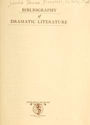 Cover of: Bibliography of dramatic literature. by World drama prompters, La Jolla, Cal.