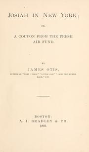 Cover of: Josiah in New York: or, A coupon from the Fresh air fund