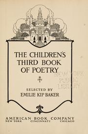 Cover of: The children's first [-third] book of poetry by Emilie K. Baker