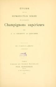 Cover of: Etude sur la reproduction sexuě de quelques champignons supřieurs by Gramont, Armand comte de