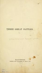 Three great battles by Latrobe, John H. B.