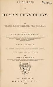 Cover of: Principles of human physiology by William Benjamin Carpenter