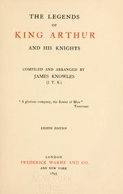 Cover of: The legends of King Arthur and his knights