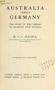 Cover of: Australia versus Germany: the story of the taking of German New Guinea.