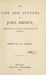 Cover of: The life and letters of John Brown by F. B. Sanborn