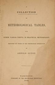 Cover of: A collection of meteorological tables with other tables useful in practical meteorology by Arnold Henry Guyot