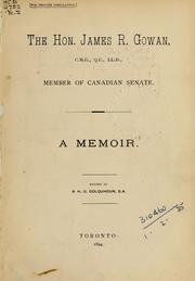 Cover of: The Hon. James R. Gowan: a memoir.
