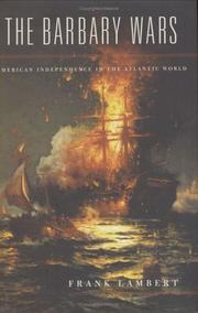 Cover of: The Barbary wars: American independence in the Atlantic world