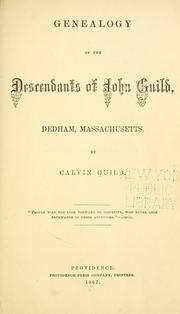 Cover of: Genealogy of the descendants of John Guild, Dedham, Massachusetts by Calvin Guild, Calvin Guild