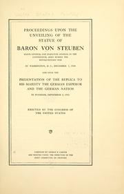 Cover of: Proceedings upon the unveiling of the statue of Baron von Steuben by United States. Congress. Joint Committee on Printing.