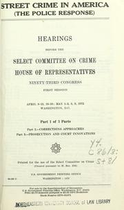 Cover of: Street crime in America.: Hearings, Ninety-third Congress, first session ...
