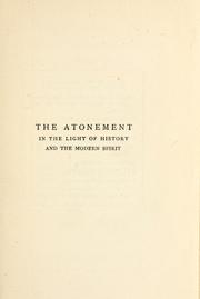 Cover of: The atonement in the light of history and the modern spirit by David Smith