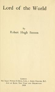 Cover of: Lord of the world by Robert Hugh Benson, Robert Hugh Benson