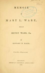 Cover of: Memoir of Mary L. Ware, wife of Henry Ware, jr. by Edward Brooks Hall