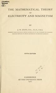 Cover of: The mathematical theory of electricity and magnetism. by James Hopwood Jeans