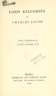 Cover of: Lord Kilgobbin by Charles James Lever