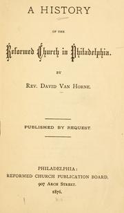 Cover of: A history of the Reformed Church in Philadelphia