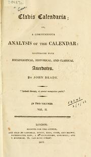 Cover of: Clavis calendaria: or, A compendious analysis of the calendar, illustrated with ecclesiastical, historical, and classical anecdotes.