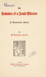 The romance of a Jesuit mission by Mary Bourchier Sanford