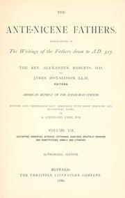 Cover of: The Ante-Nicene fathers.: Translations of the writings of the fathers down to A.D. 325.