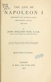 Cover of: The life of Napoleon I by J. Holland Rose